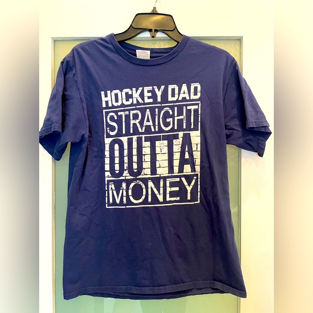 “Hockey Dad Straight Outta Money” T-Shirt.